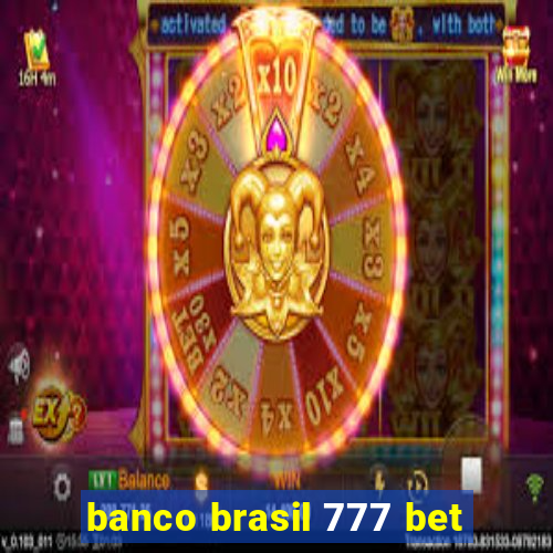 banco brasil 777 bet